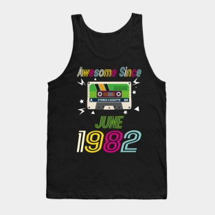 Funny Birthday Quote, Awesome Since June 1982, Retro Birthday Tank Top